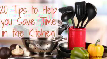 20 Tips to Help You Save Time in the Kitchen