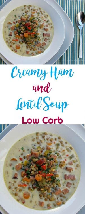 Creamy Ham and Lentil Soup - Peace Love and Low Carb