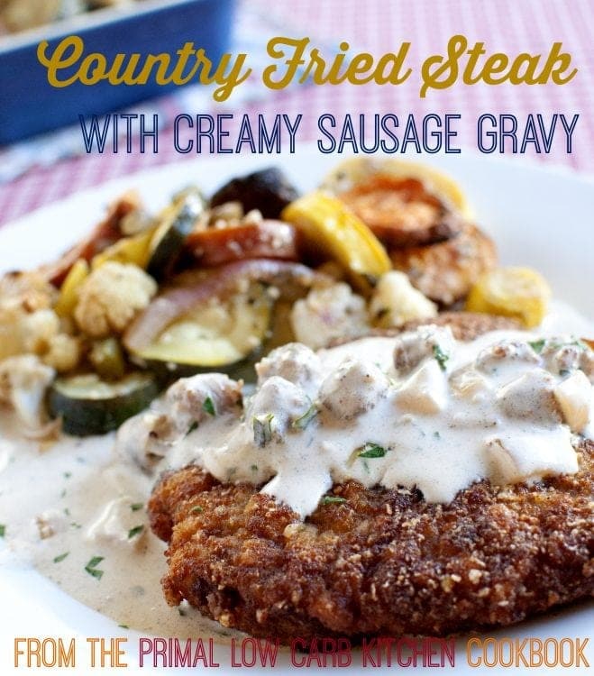 Chicken Fried Steak with Creamy Sausage Gravy from The Primal Low Carb Kitchen Cookbook