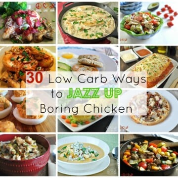 30 Low Carb Ways to Jazz Up Boring Chicken | Peace Love and Low Carb