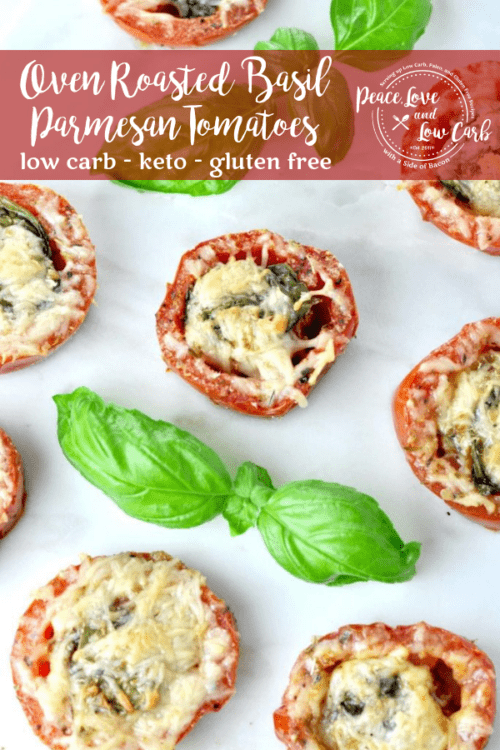 Fresh and light. The perfect low carb summer snack or appetizer - Oven Roasted Basil Parmesan Tomatoes