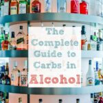 The Complete Guide to Carbs in Alcohol - Peace Love and Low Carb