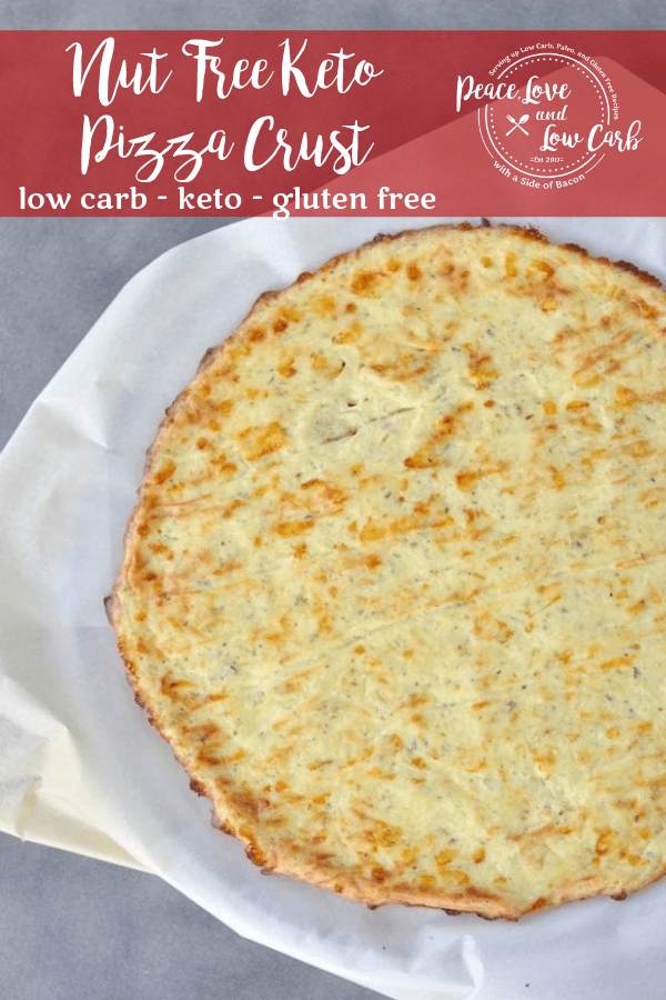 Low Carb Keto Nut Free Pizza Crust- Peace Love and Low Carb