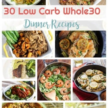 30 Low Carb Whole 30 Dinner Recipe | Peace Love and Low Carb