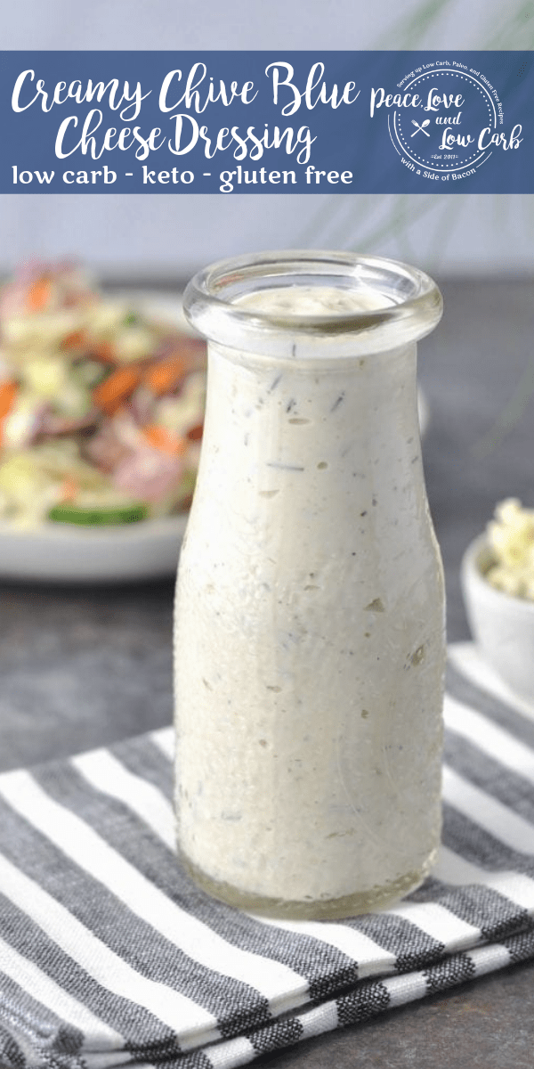 Creamy Chive Keto Blue Cheese Dressing Peace Love and Low Carb