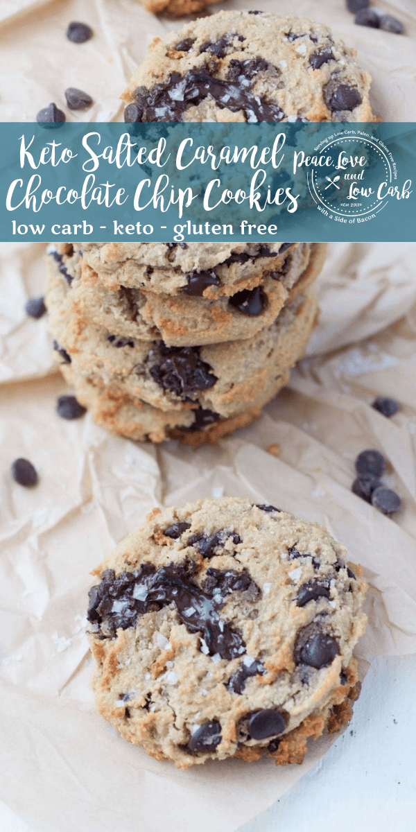 Keto Salted Caramel Chocolate Chip Cookies Peace Love and Low Carb