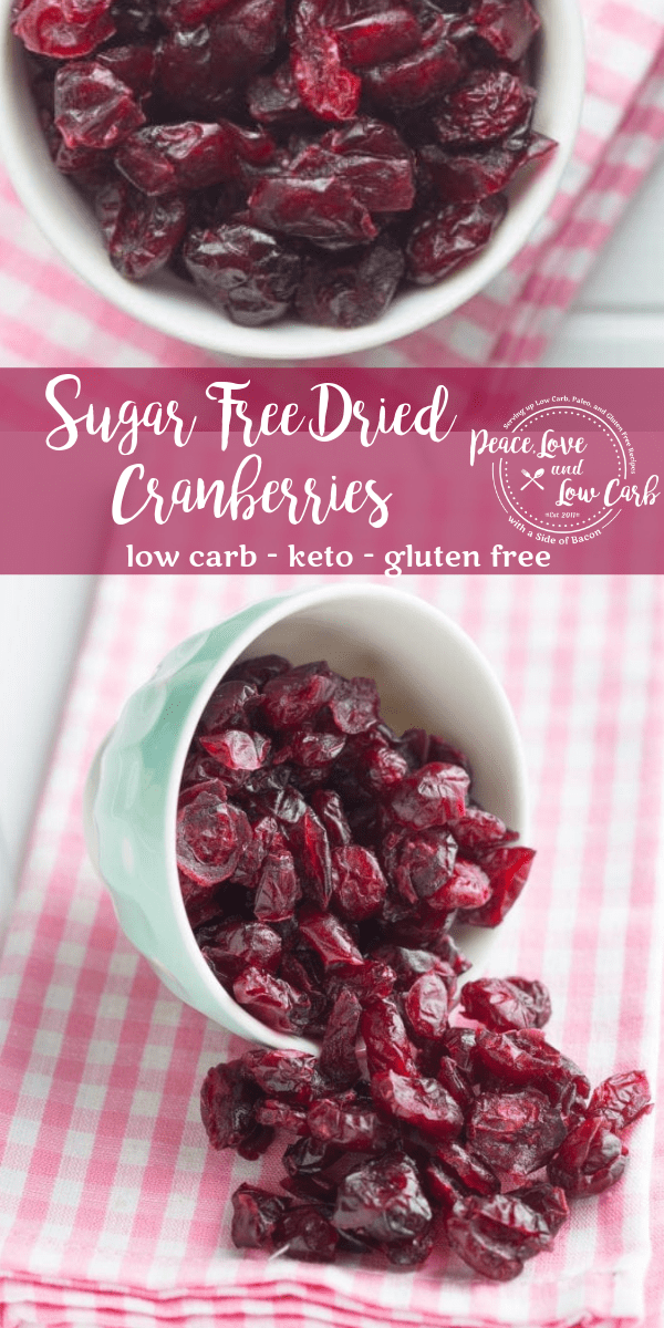 No Sugar Added Low Carb Dried Cranberries Peace Love and Low Carb