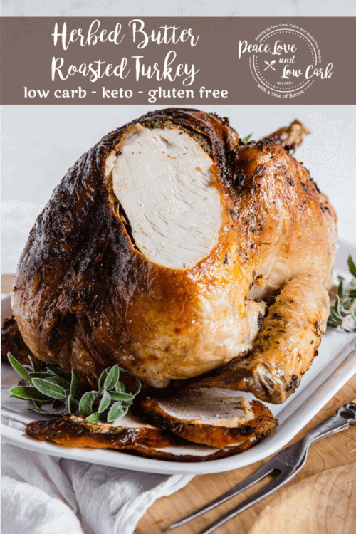 Herbed Butter Roasted Turkey | Peace Love and Low Carb