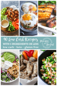 40 Low Carb Recipes Made with 5 Ingredients or Less