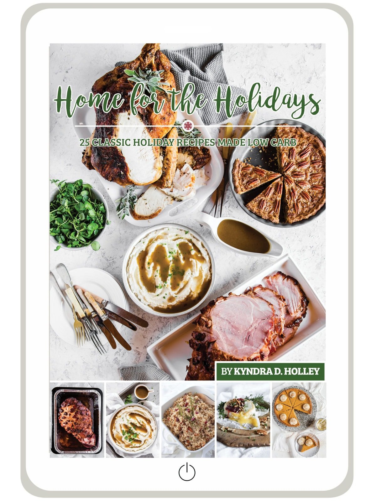 The Home for the Holidays eBook features 25 low carb holiday recipes. All of your favorite classics, recreated in healthier versions.