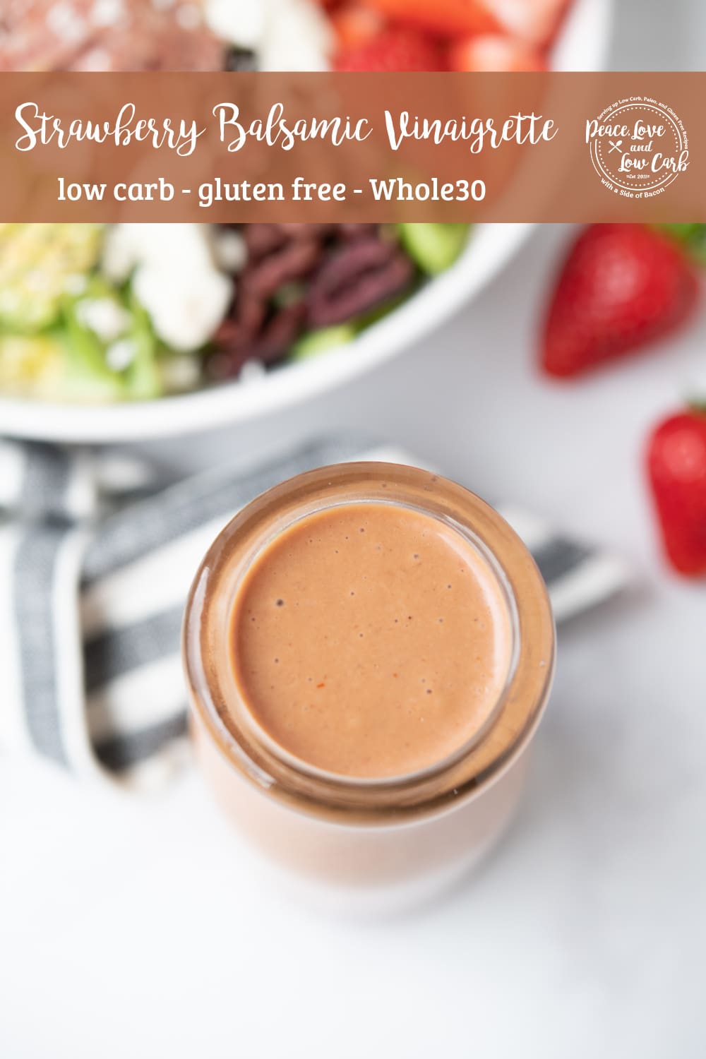 Strawberry Balsamic Vinaigrette low carb, whole30 Peace Love and