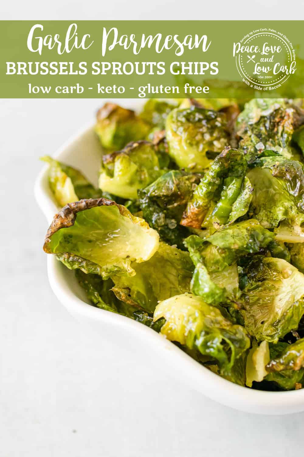 Garlic Parmesan Brussels Sprouts Chips Peace Love and Low Carb