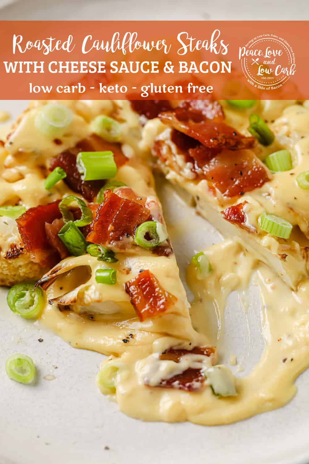 Roasted Cauliflower Steaks with Cheese Sauce Peace Love and Low Carb